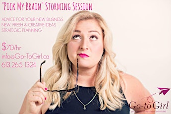 Starting Your Business: "Pick My Brain" Storming Session with Go-to Girl primary image