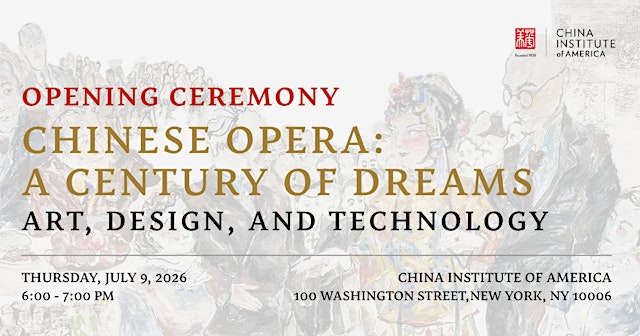 Image principale de Opening Ceremony of the Chinese Opera: Art, Design, and Technology Showcase