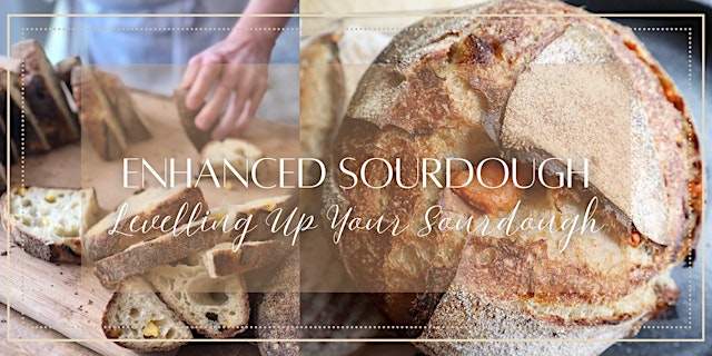 Image principale de Enhanced Sourdough - Levelling Up Your Sourdough(Oct.31.2026)