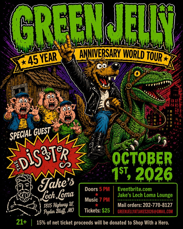 Image principale de Green Jellÿ w/ The Disasters Live at Jakes Loch Loma Lounge!