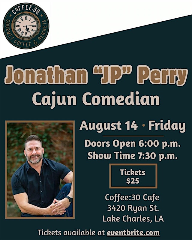 Image principale de Jonathan "JP" Perry - Clean Cajun Comedy @ Coffee: 30 Café - Fri. August 14