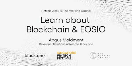 Learn about Blockchain & EOSIO @ Fintech Week at The Working Capitol primary image