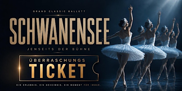 Imagem principal do evento Tuttlingen | Grand Classic Ballet – Schwanensee: Jenseits der Bühne