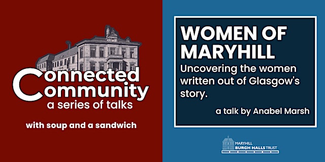 Primaire afbeelding van Connected Community Talk: Women of Maryhill