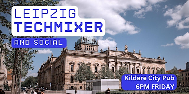 Primaire afbeelding van Leipzig Tech Mixer and Social (Tech / AI / Data / IT) ✨