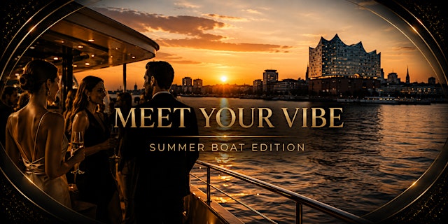 Image principale de ✨ MEET YOUR VIBE: SUMMER BOAT EDITION & Welcome drink at Elbe Pier, Hamburg