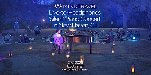 Image principale de MindTravel July Live-to-Headphones Silent Piano Concert in New Haven