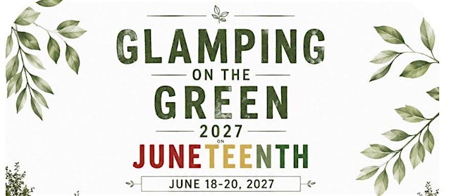 Imagem principal do evento Glamping on the GREEN/ JUNETEENTH