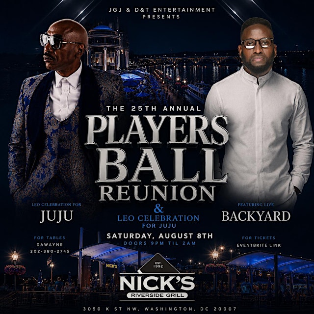 Image principale de The 25th Annual Players Ball Reunion ft Backyard at Nick's for JuJu's B-Day