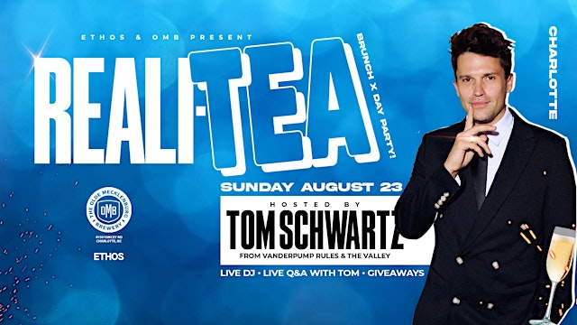 Image principale de Reali-Tea DAY PARTY! Hosted by TOM SCHWARTZ! CHARLOTTE!