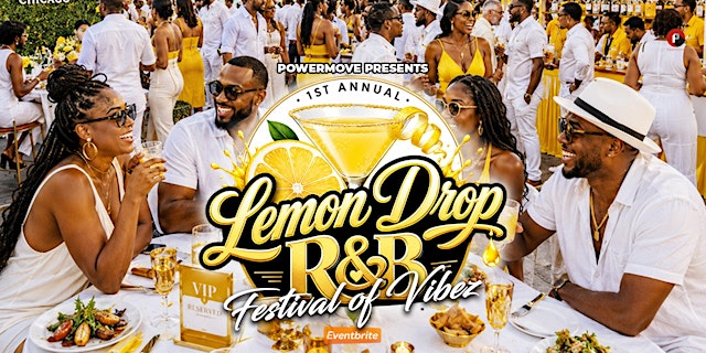 Image principale de Chicago LemonDrop R&B "Food Festival of Vibes"