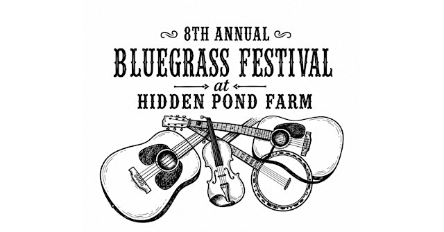 Image principale de 8th Annual Bluegrass Festival at Hidden Pond Farm
