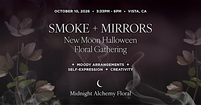 Image principale de SMOKE + MIRRORS ☾ Floral Workshop New Moon Halloween Gathering
