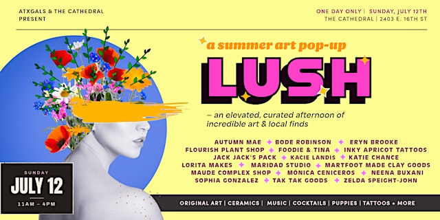 Image principale de LUSH ~ A Local Summer Pop-Up Art Show