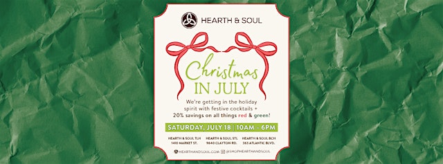 Image principale de Christmas in July at Hearth & Soul