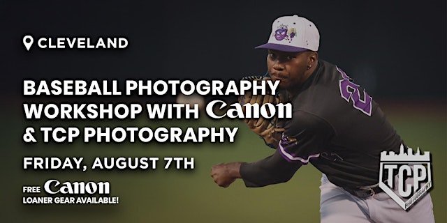 Image principale de Baseball Photography Workshop with Canon & TCP Photography | Cleveland, OH