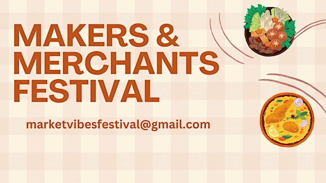 MAKERS & MERCHANTS FESTIVAL primary image