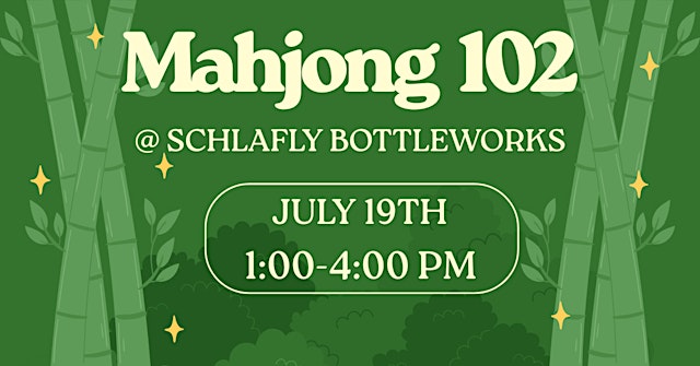 Mahjong 102 on 7/19 @ Schlafly Bottleworks with Mahj Podge primary image