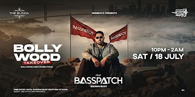 Image principale de BOLLYWOOD TAKEOVER at BUDDA SF ft. BASSPATCH