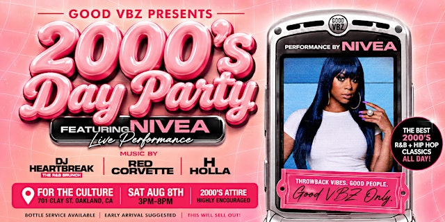 Imagen principal de Good VBZ Presents: The 2000's Day Party featuring Nivea (Live Performance)
