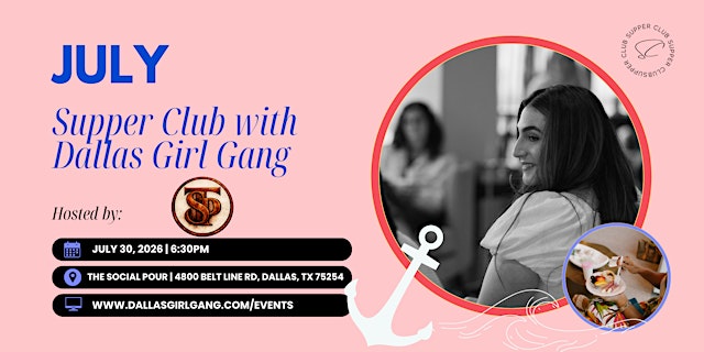 Image principale de July Supper Club with Dallas Girl Gang