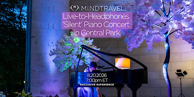 Primaire afbeelding van MindTravel August Live-to-Headphones Piano Concert in Central Park