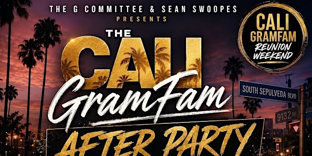 Imagem principal do evento The G Committee & Sean Swoopes Presents The Cali Gramfam After Party