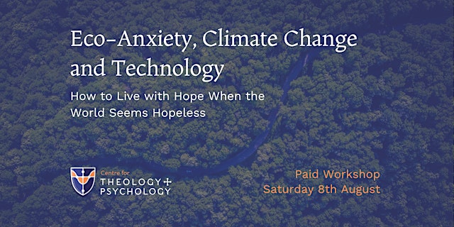 Imagen principal de Eco-Anxiety, Climate Change and Technology - Hybrid Workshop