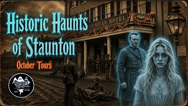 HISTORIC HAUNTS OF STAUNTON - OCTOBER 26 EDITION primary image