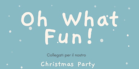 Immagine principale di Oh What Fun! Christmas party 