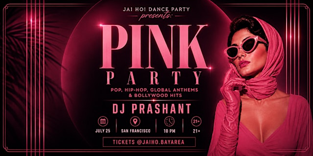 Image principale de PINK PARTY: Pop, Hip-Hop, Global Anthems & Bollywood Hits | DJ Prashant