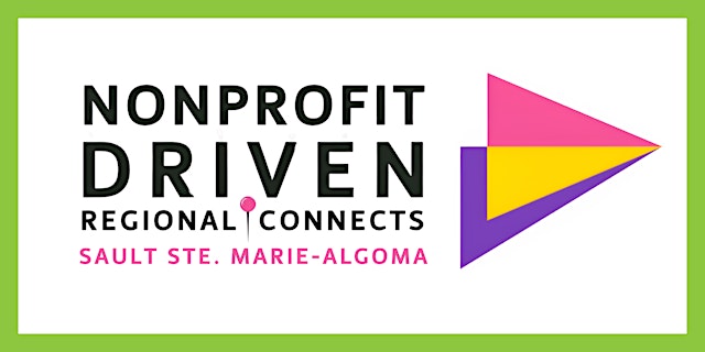Image principale de Nonprofit Driven Regional Connects: Sault Ste. Marie-Algoma