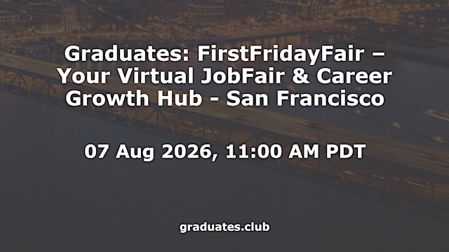 Image principale de Graduates: FirstFridayFair – Your Virtual JobFair & Career Growth Hub # San Francisco
