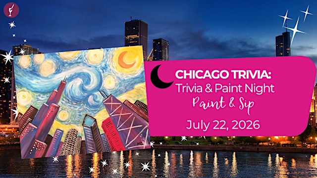 Image principale de Starry Night Chicago | Trivia & Paint Night | July 22