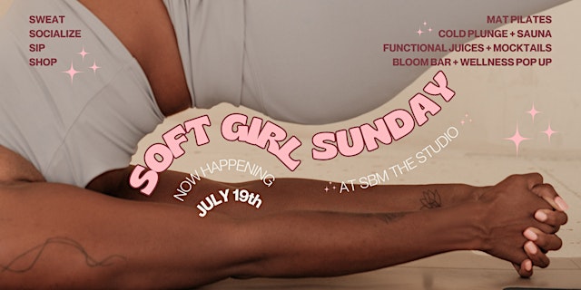 Image principale de Soft Girl Sunday | Pilates, Cold Plunge + Sauna, Drinks, Bloom Bar + More!!
