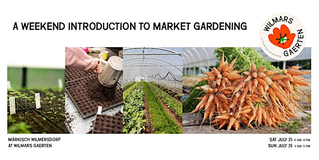 A Weekend Introduction to Market Gardening (Juli 25-26) primary image