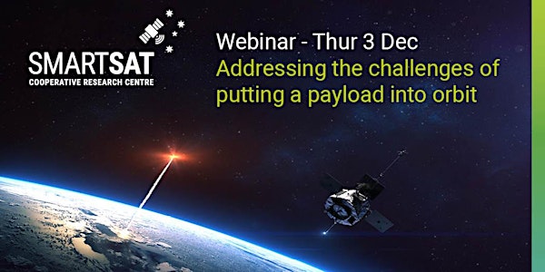 SmartSat Webinar:  Challenges of Putting a Payload in Orbit
