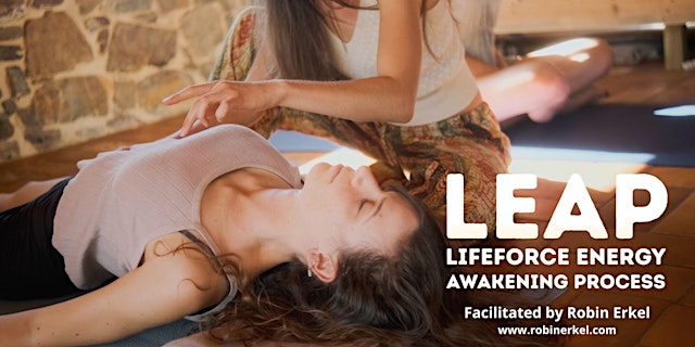 Image principale de LEAP - Lifeforce Energy Awakening Process - EINDHOVEN with Robin Erkel