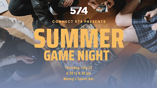 Image principale de Connect 574 Presents: Summer Game Night