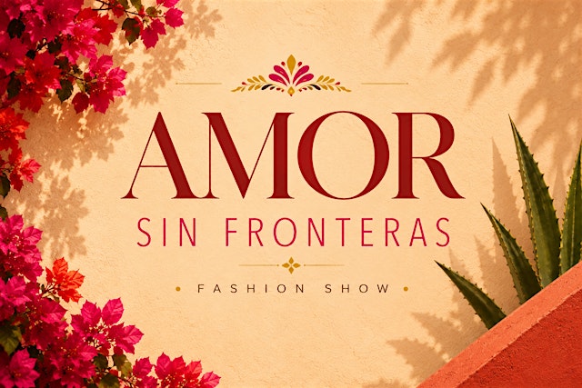 Image principale de Amor Sin Fronteras - Hispanic Heritage Month Charity Fashion Show