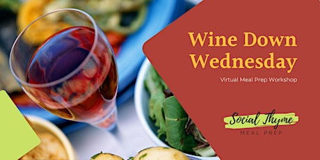 Wine Down Wednesday - Virtual Meal Prep primary image