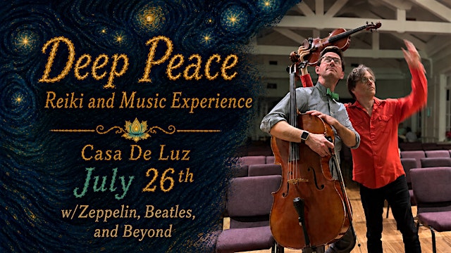 Image principale de Deep Peace Concert in the Dark w/Zeppelin , Beatles and Beyond + Reiki