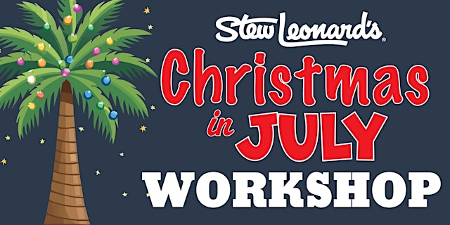 Primaire afbeelding van Christmas in July Workshop for Kids