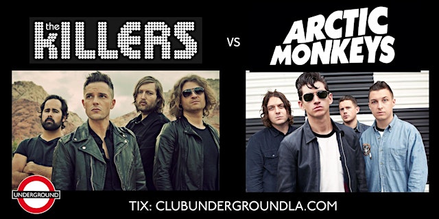 Image principale de THE KILLERS X ARCTIC MONKEYS X UNDERGROUND {2 ROOMS}