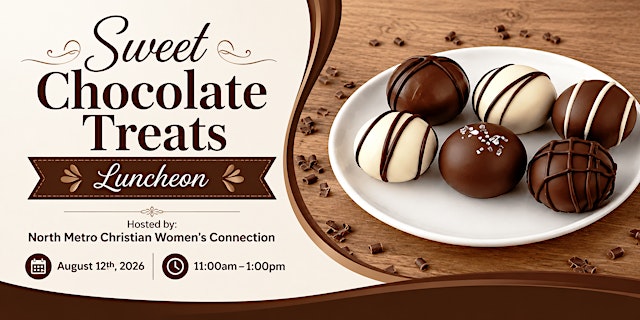 Imagen principal de North Metro Christian Women's Connection 'Sweet Treat' August luncheon!