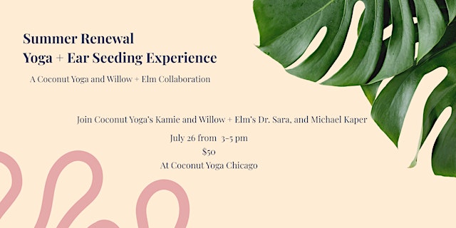Summer Renewal: Yoga + Ear Seeding Experience primary image
