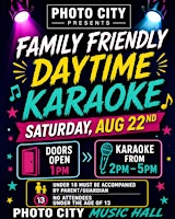 Family Friendly Daytime Karaoke @ Photo City Music Hall