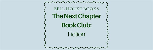 Image principale de The Next Chapter Book Club: Fiction Edition