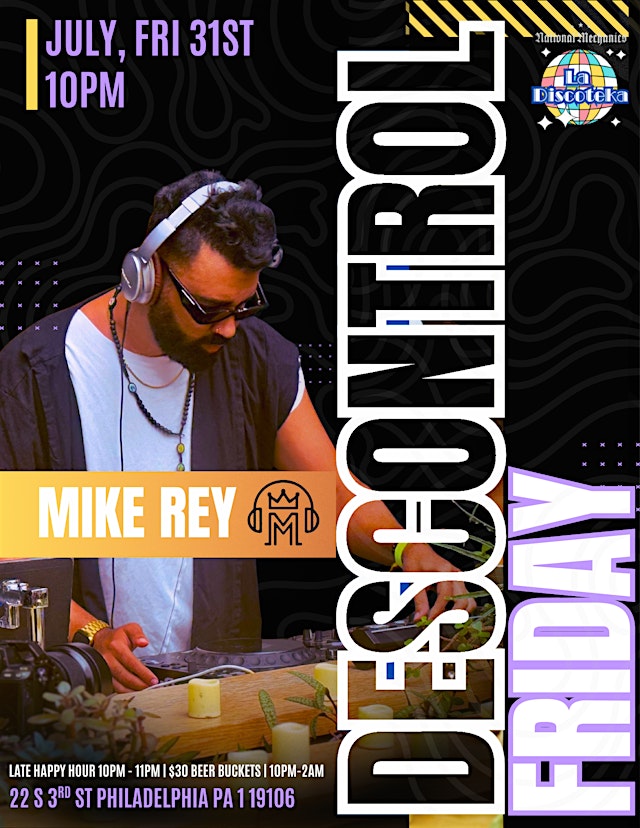 Image principale de Descontrol Friday 7.31 with DJ Mike Rey