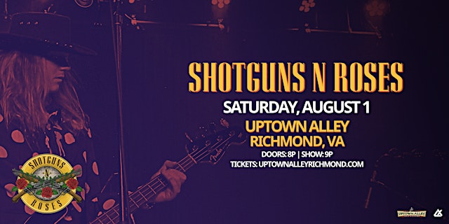 Primaire afbeelding van Shotguns N Roses: A Guns N' Rose Tribute at Uptown Alley!